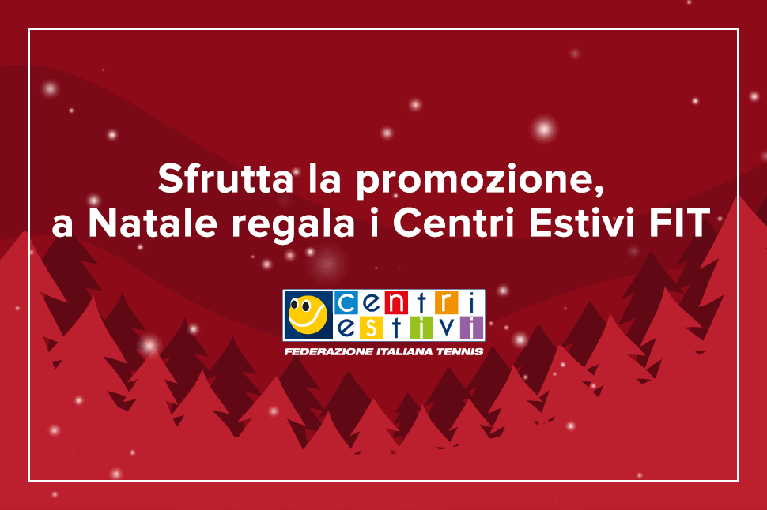 Promo natalizia Centri Estivi FIT